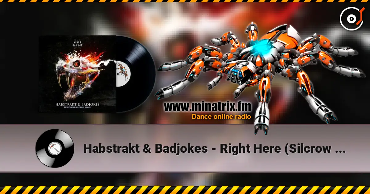 Habstrakt & Badjokes - Right Here (Silcrow Remix) escuchar online en alta calidad | Minatrix.FM