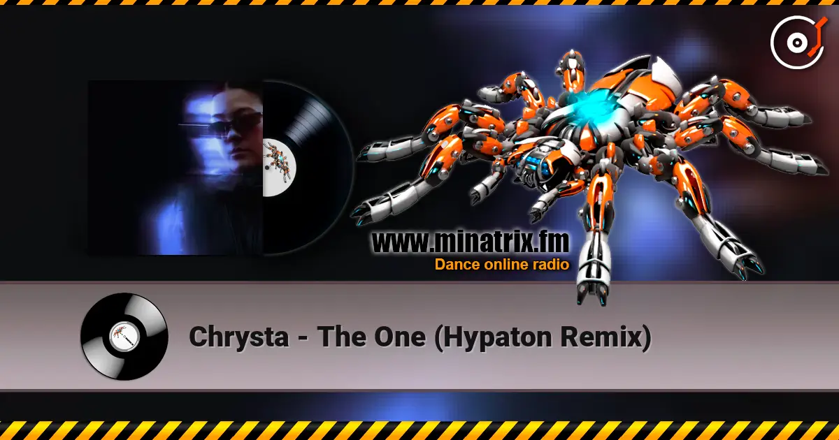 Chrysta - The One (Hypaton Remix) escuchar online en alta calidad | Minatrix.FM
