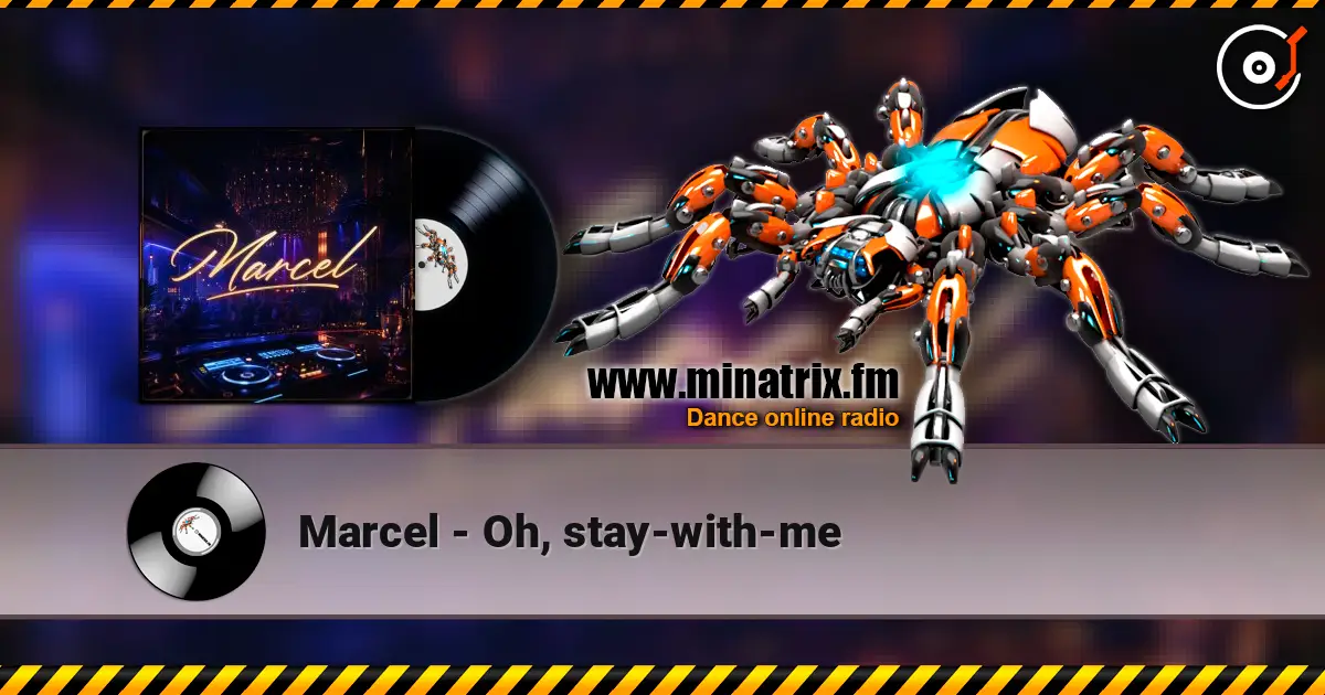 Marcel - Oh, stay-with-me escuchar online en alta calidad | Minatrix.FM