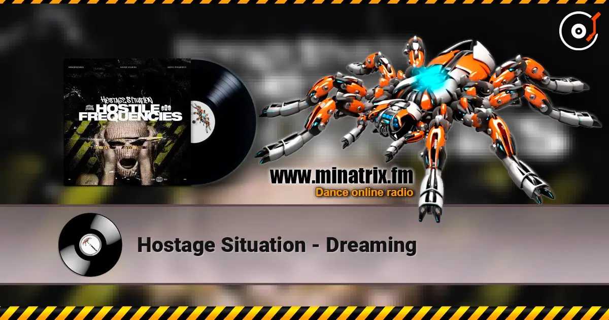 Hostage Situation - Dreaming escuchar online en alta calidad | Minatrix.FM