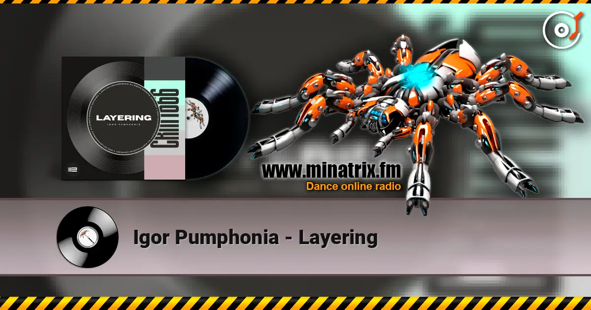 Igor Pumphonia - Layering escuchar online en alta calidad | Minatrix.FM