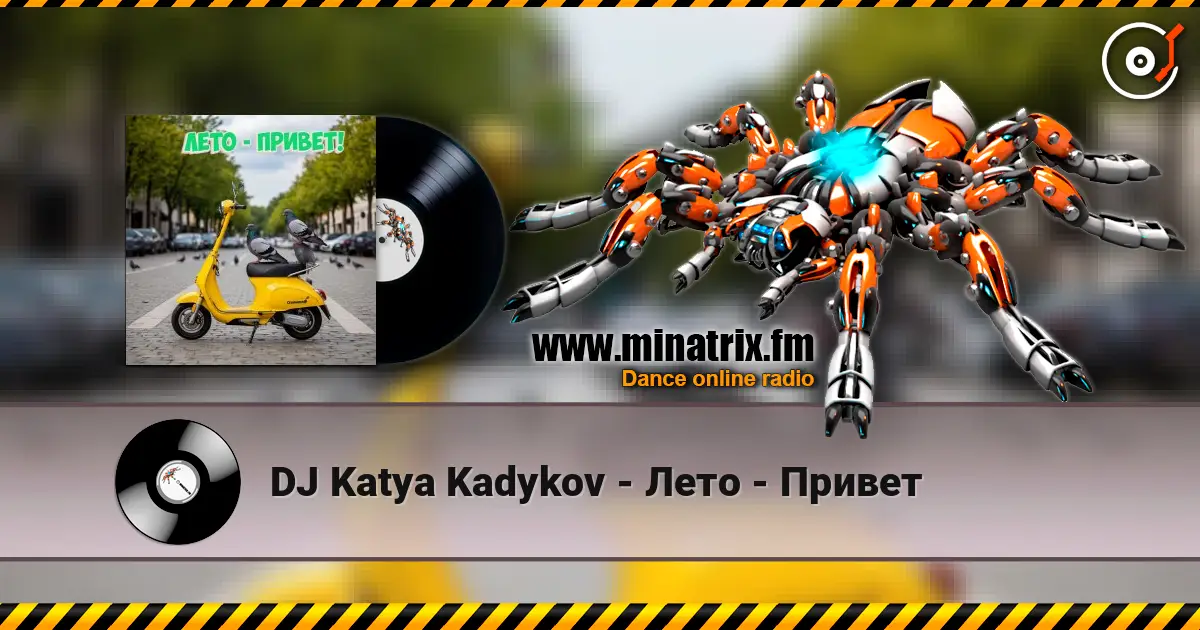 DJ Katya Kadykov - Лето - Привет escuchar online en alta calidad | Minatrix.FM