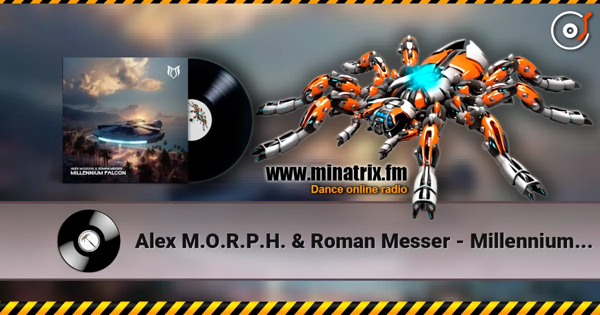 Alex M.O.R.P.H. & Roman Messer - Millennium Falcon (Extended Mix) escuchar online en alta calidad | Minatrix.FM