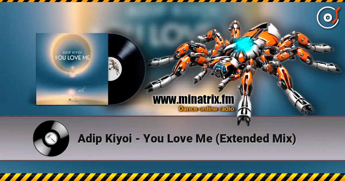 Adip Kiyoi - You Love Me (Extended Mix) escuchar online en alta calidad | Minatrix.FM