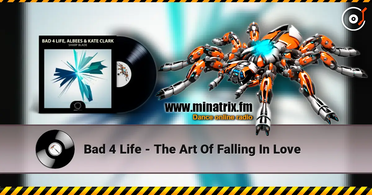 Bad 4 Life - The Art Of Falling In Love escuchar online en alta calidad | Minatrix.FM
