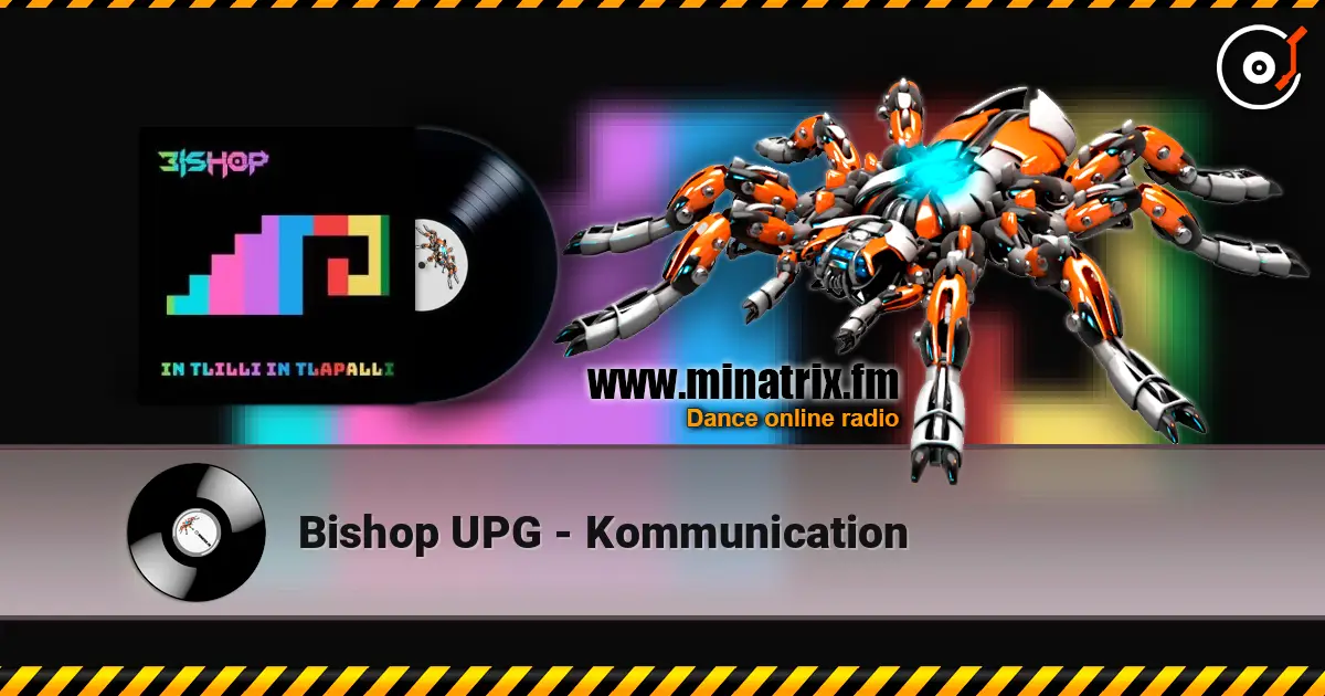 Bishop UPG - Kommunication escuchar online en alta calidad | Minatrix.FM