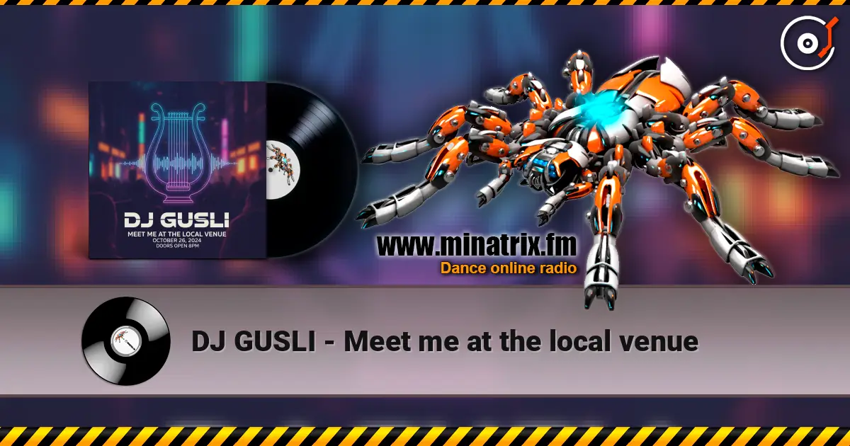 DJ GUSLI - Meet me at the local venue escuchar online en alta calidad | Minatrix.FM