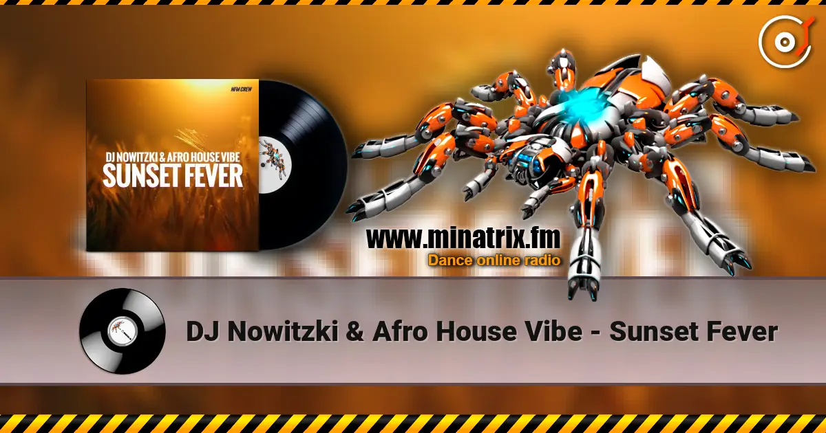 DJ Nowitzki & Afro House Vibe - Sunset Fever escuchar online en alta calidad | Minatrix.FM
