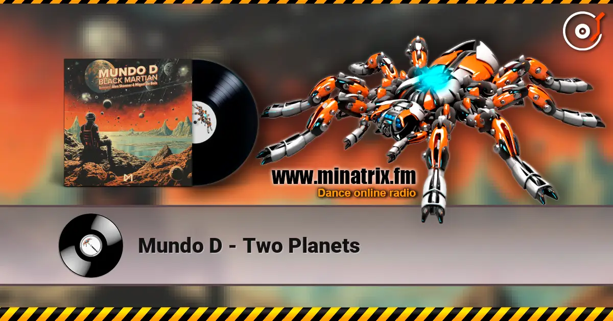 Mundo D - Two Planets escuchar online en alta calidad | Minatrix.FM
