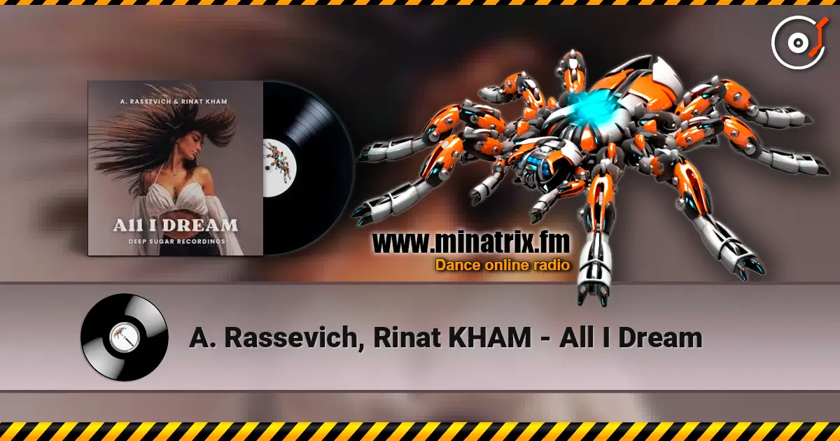 A. Rassevich, Rinat KHAM - All I Dream escuchar online en alta calidad | Minatrix.FM
