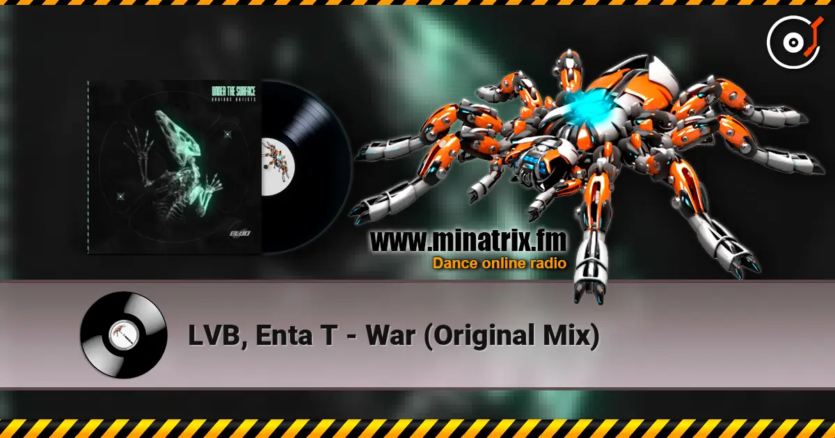 LVB, Enta T - War (Original Mix) escuchar online en alta calidad | Minatrix.FM