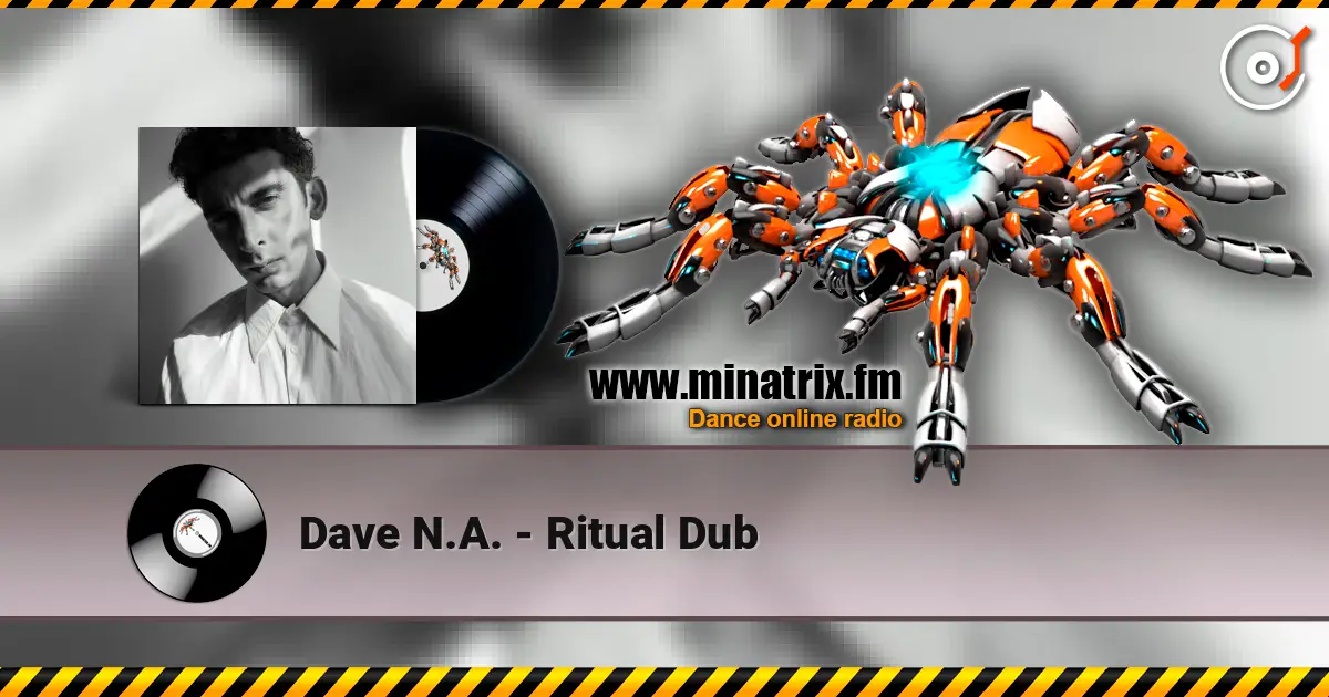 Dave N.A. - Ritual Dub escuchar online en alta calidad | Minatrix.FM