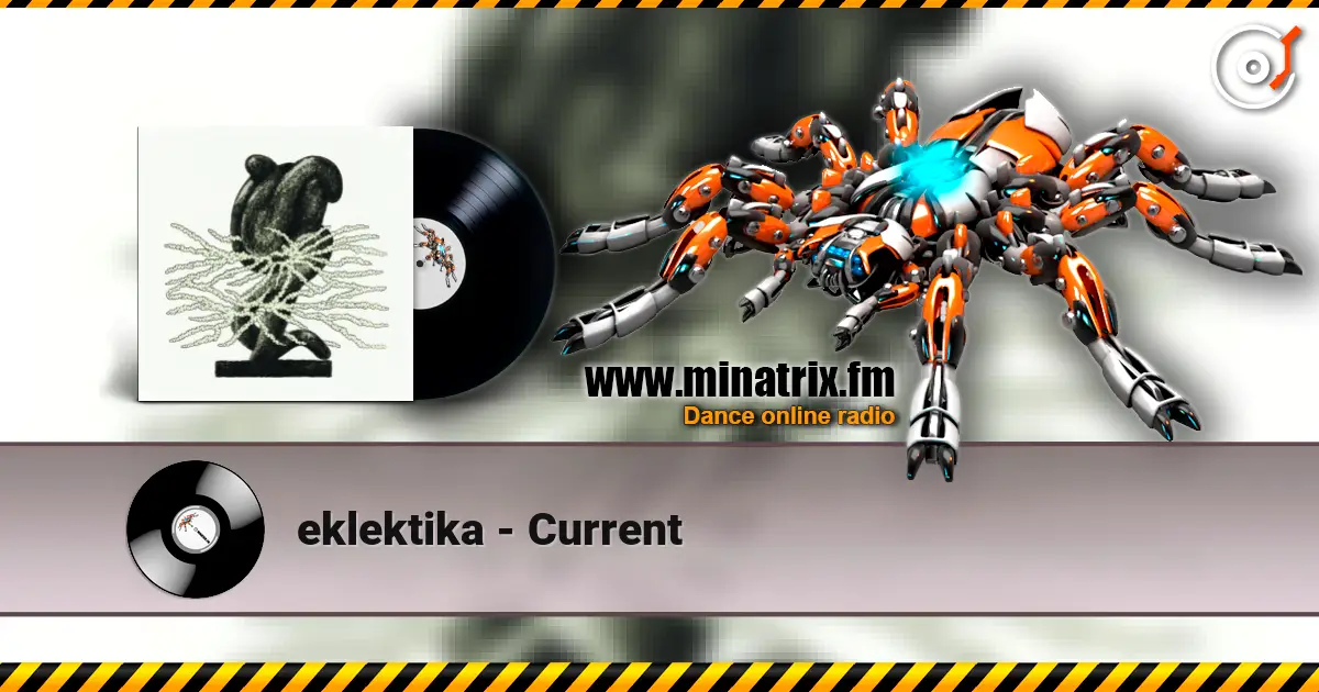 eklektika - Current escuchar online en alta calidad | Minatrix.FM