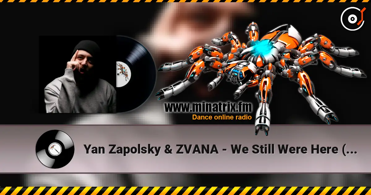 Yan Zapolsky & ZVANA - We Still Were Here (Radio Edit) escuchar online en alta calidad | Minatrix.FM
