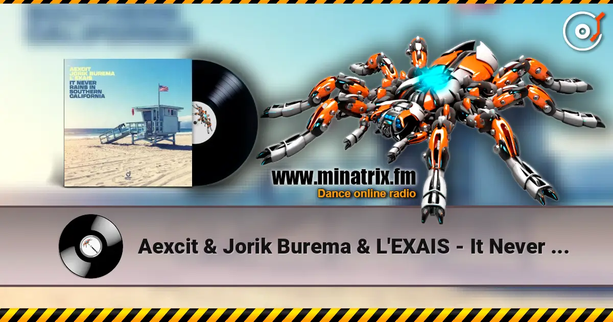 Aexcit & Jorik Burema & L'EXAIS - It Never Rains In Southern California escuchar online en alta calidad | Minatrix.FM