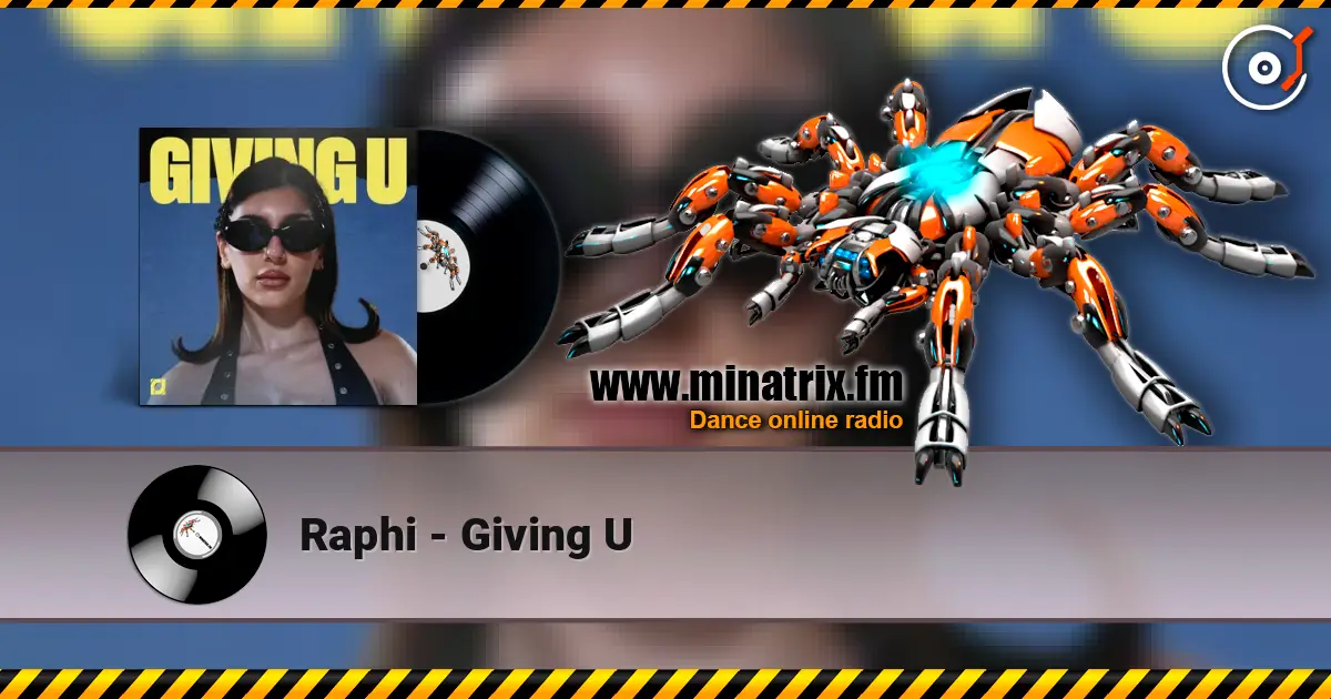 Raphi - Giving U escuchar online en alta calidad | Minatrix.FM