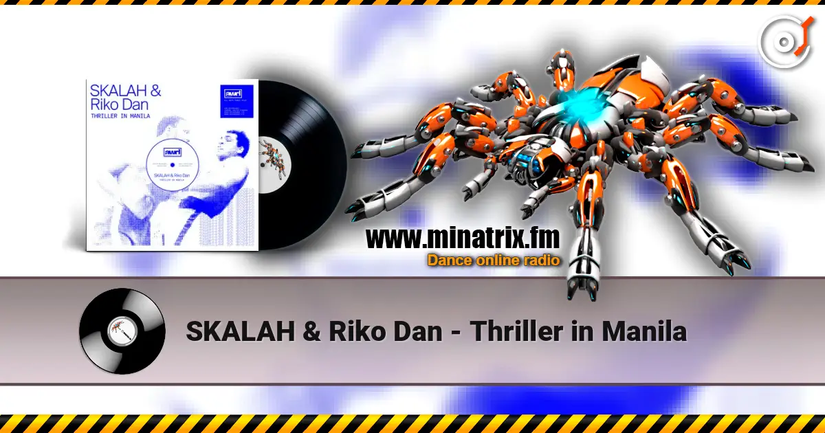 SKALAH & Riko Dan - Thriller in Manila escuchar online en alta calidad | Minatrix.FM