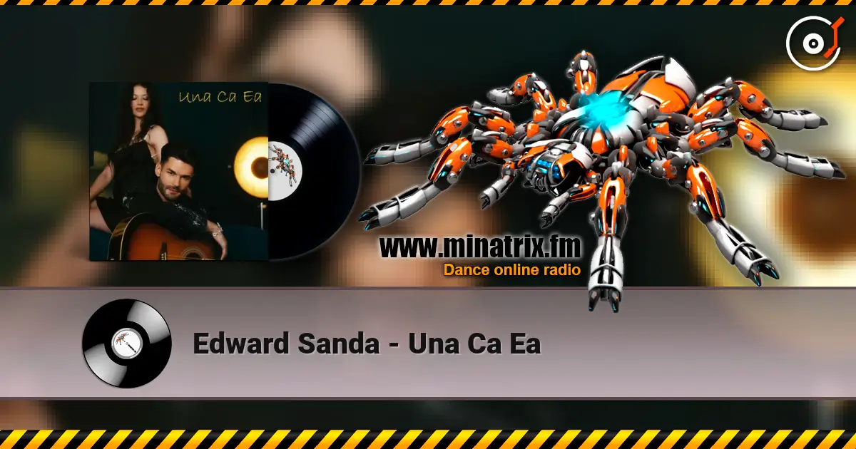 Edward Sanda - Una Ca Ea escuchar online en alta calidad | Minatrix.FM