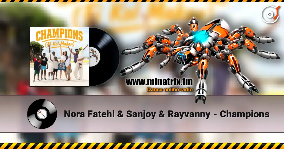 Nora Fatehi & Sanjoy & Rayvanny - Champions escuchar online en alta calidad | Minatrix.FM