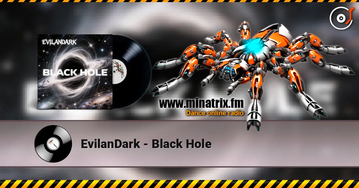 EvilanDark - Black Hole escuchar online en alta calidad | Minatrix.FM