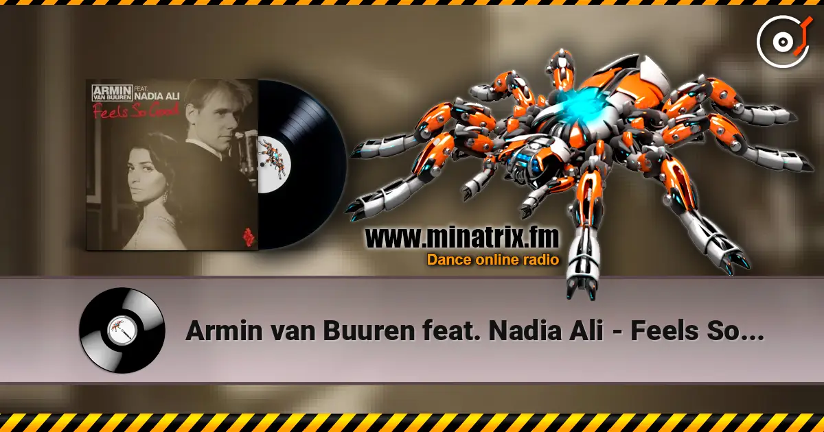 Armin van Buuren feat. Nadia Ali - Feels So Good (Radio Edit) escuchar online en alta calidad | Minatrix.FM