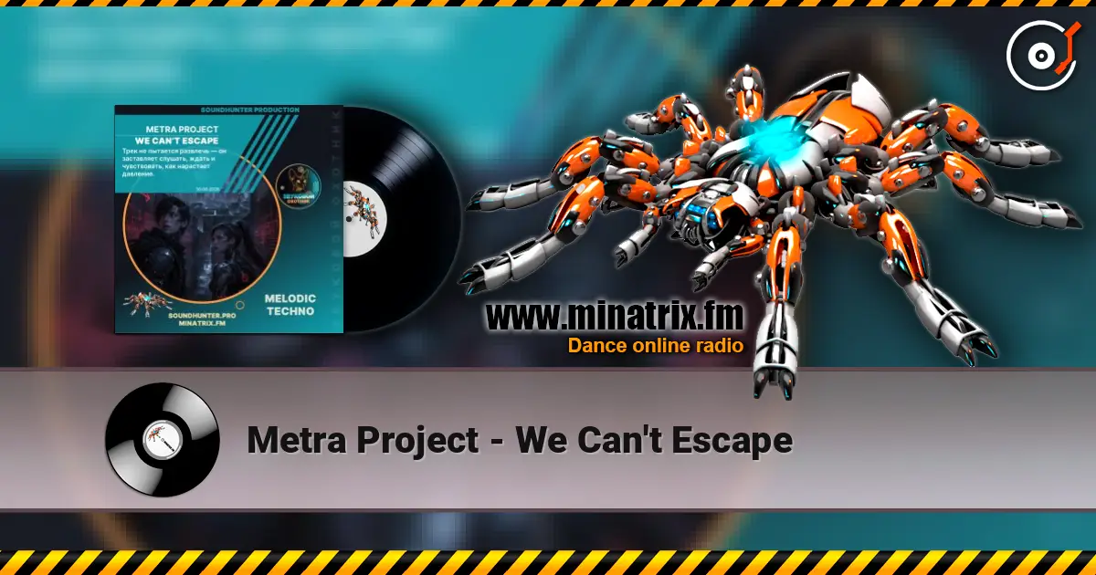 Metra Project - We Can't Escape escuchar online en alta calidad | Minatrix.FM