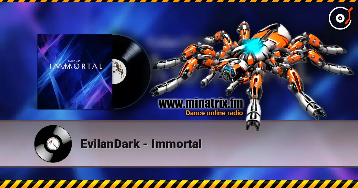EvilanDark - Immortal escuchar online en alta calidad | Minatrix.FM