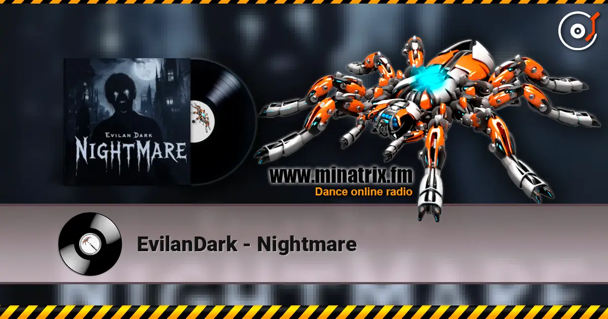 EvilanDark - Nightmare escuchar online en alta calidad | Minatrix.FM