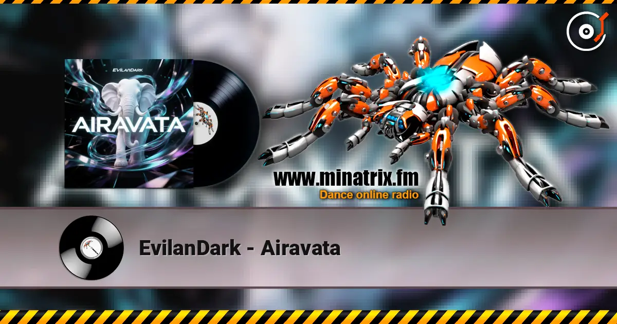 EvilanDark - Airavata escuchar online en alta calidad | Minatrix.FM