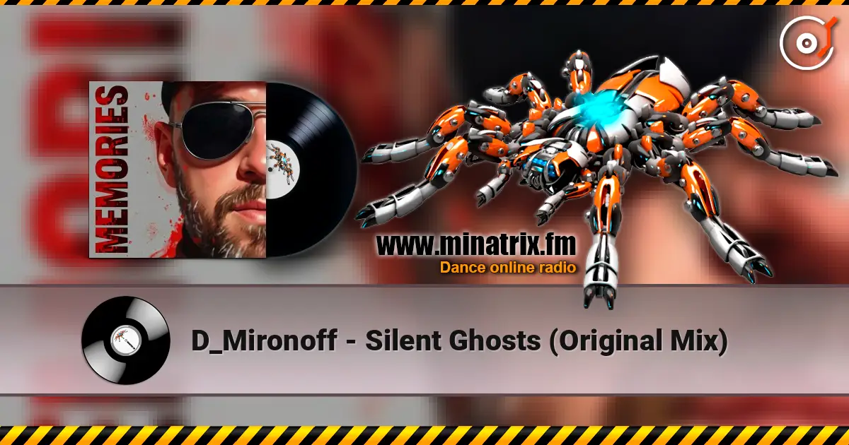 D_Mironoff - Silent Ghosts (Original Mix) escuchar online en alta calidad | Minatrix.FM