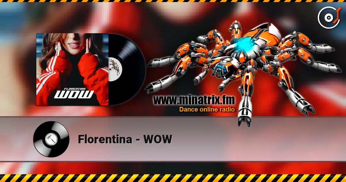 Florentina - WOW escuchar online en alta calidad | Minatrix.FM