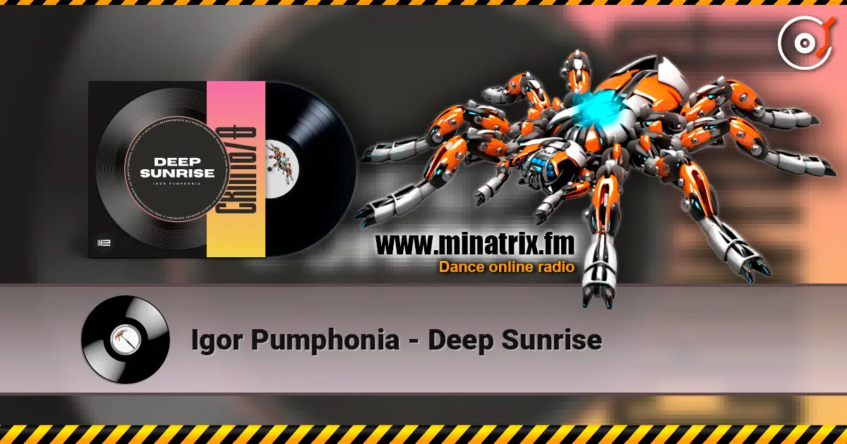 Igor Pumphonia - Deep Sunrise escuchar online en alta calidad | Minatrix.FM
