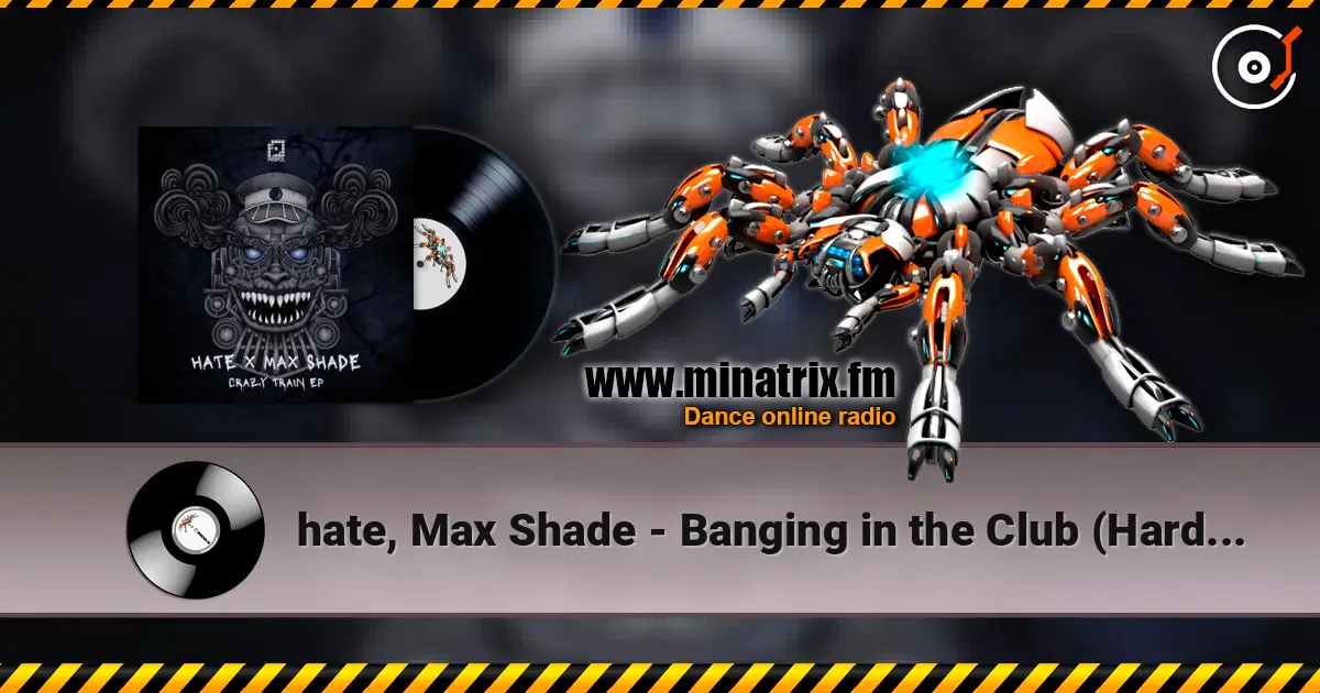 hate, Max Shade - Banging in the Club (Hardbless Remix) escuchar online en alta calidad | Minatrix.FM