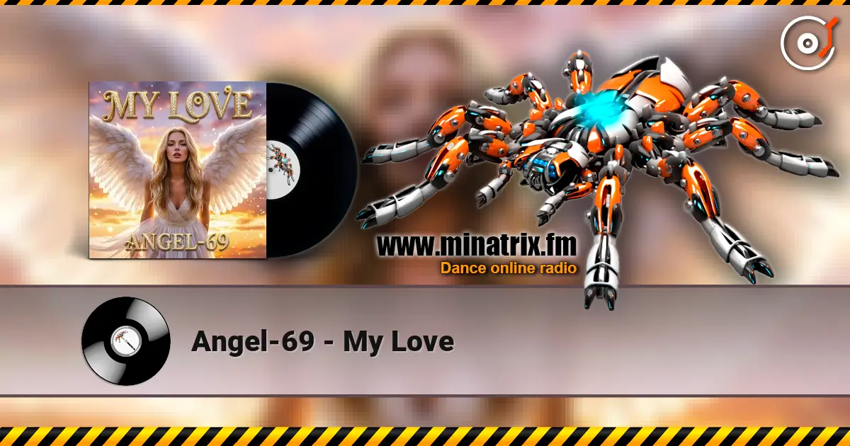 Angel-69 - My Love escuchar online en alta calidad | Minatrix.FM