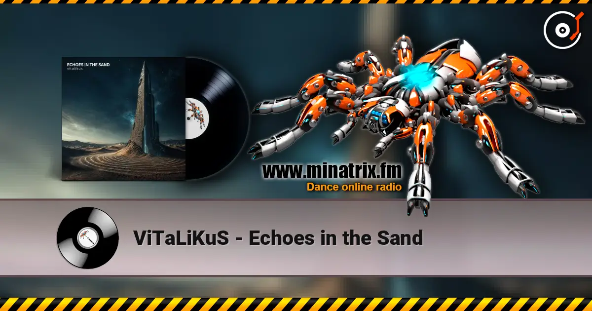 ViTaLiKuS - Echoes in the Sand escuchar online en alta calidad | Minatrix.FM