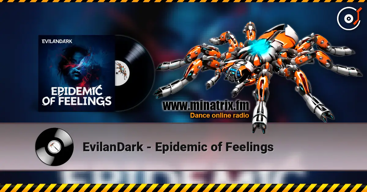 EvilanDark - Epidemic of Feelings escuchar online en alta calidad | Minatrix.FM