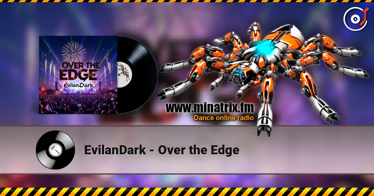 EvilanDark - Over the Edge escuchar online en alta calidad | Minatrix.FM