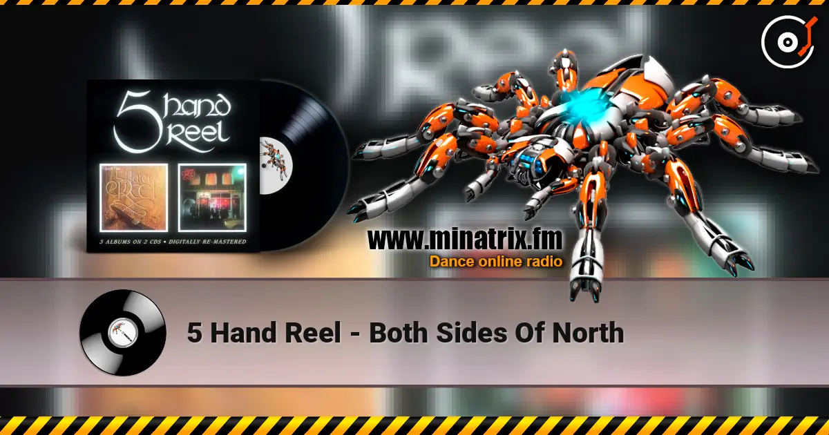 5 Hand Reel - Both Sides Of North escuchar online en alta calidad | Minatrix.FM