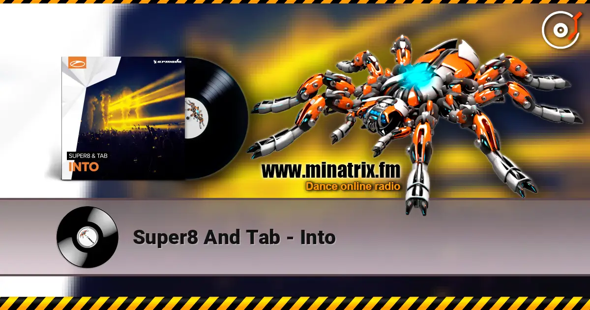 Super8 And Tab - Into escuchar online en alta calidad | Minatrix.FM