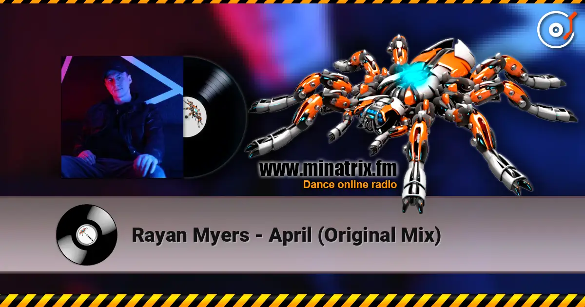 Rayan Myers - April (Original Mix) escuchar online en alta calidad | Minatrix.FM