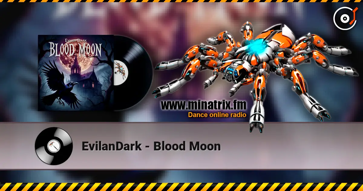 EvilanDark - Blood Moon escuchar online en alta calidad | Minatrix.FM