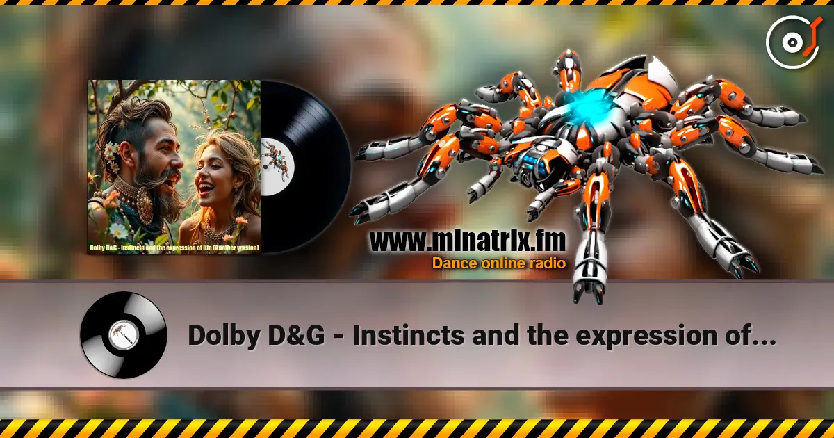 Dolby D&G - Instincts and the expression of life (Another version) escuchar online en alta calidad | Minatrix.FM