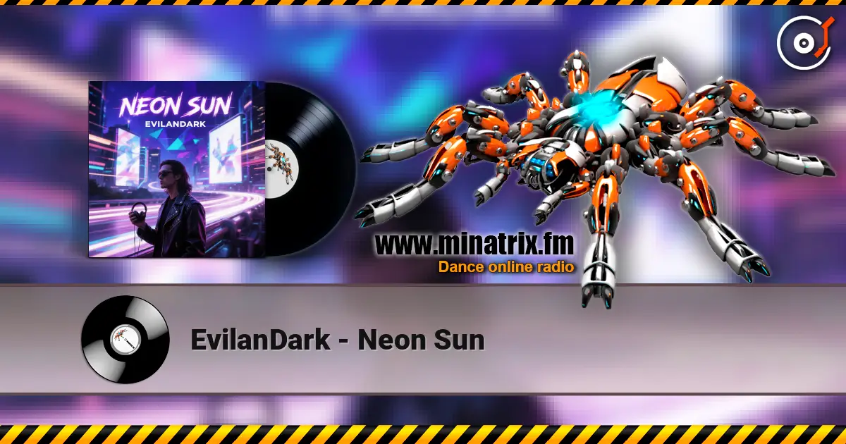 EvilanDark - Neon Sun escuchar online en alta calidad | Minatrix.FM