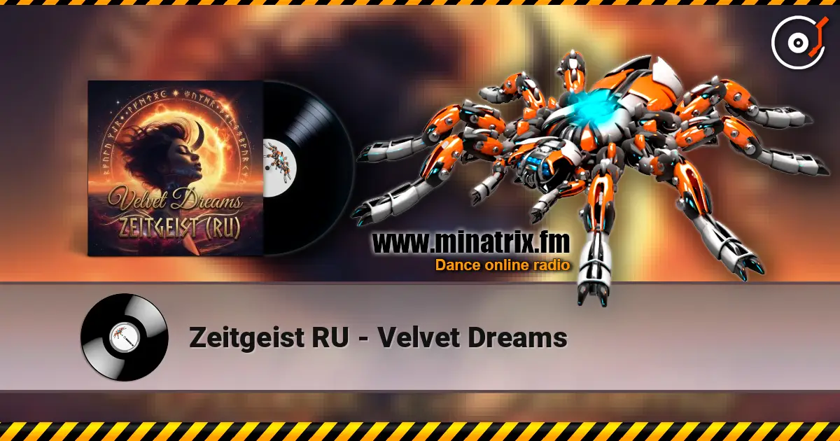 Zeitgeist RU - Velvet Dreams escuchar online en alta calidad | Minatrix.FM