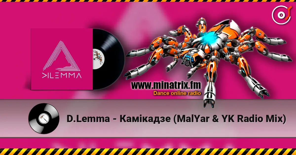 D.Lemma - Камікадзе (MalYar & YK Radio Mix) escuchar online en alta calidad | Minatrix.FM
