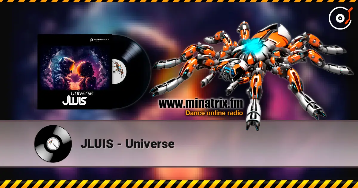 JLUIS - Universe escuchar online en alta calidad | Minatrix.FM