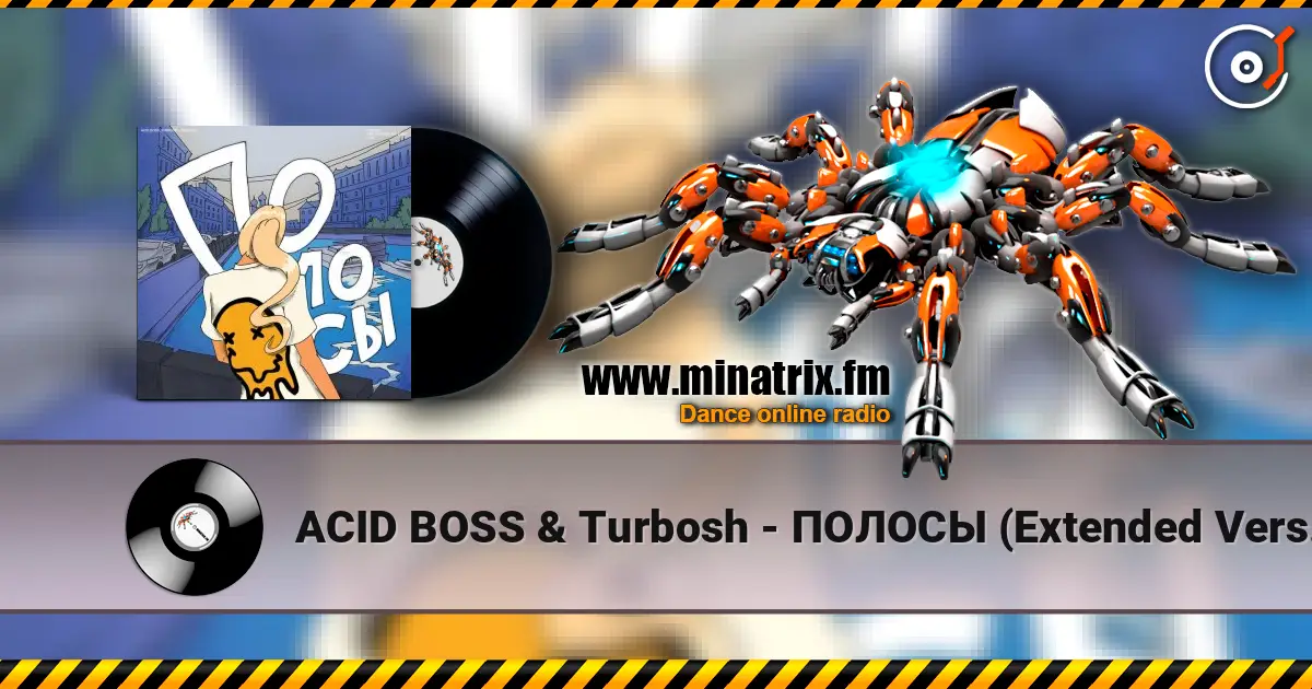ACID BOSS & Turbosh - ПОЛОСЫ (Extended Version) escuchar online en alta calidad | Minatrix.FM