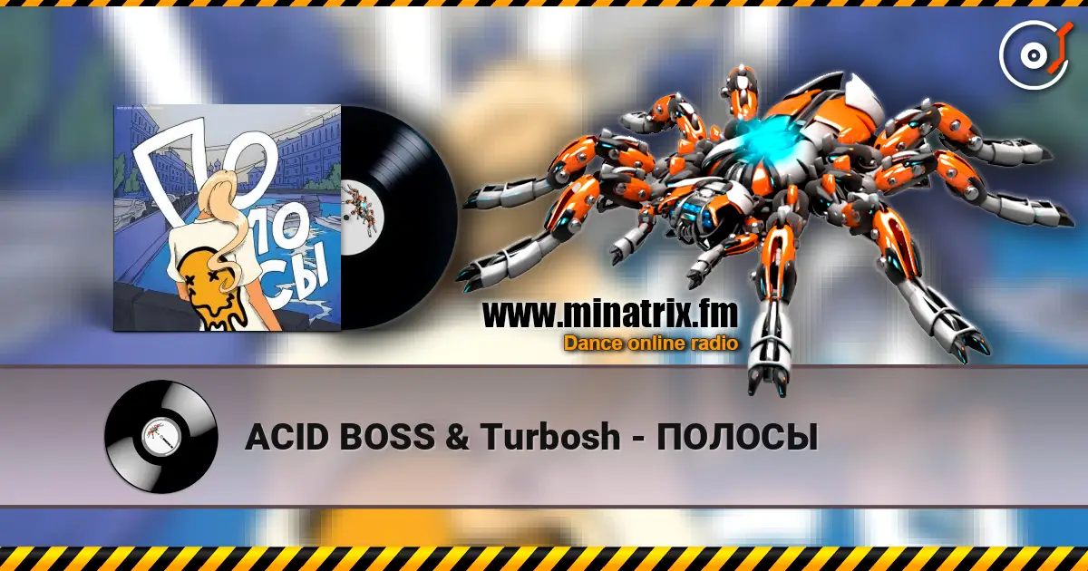 ACID BOSS & Turbosh - ПОЛОСЫ escuchar online en alta calidad | Minatrix.FM