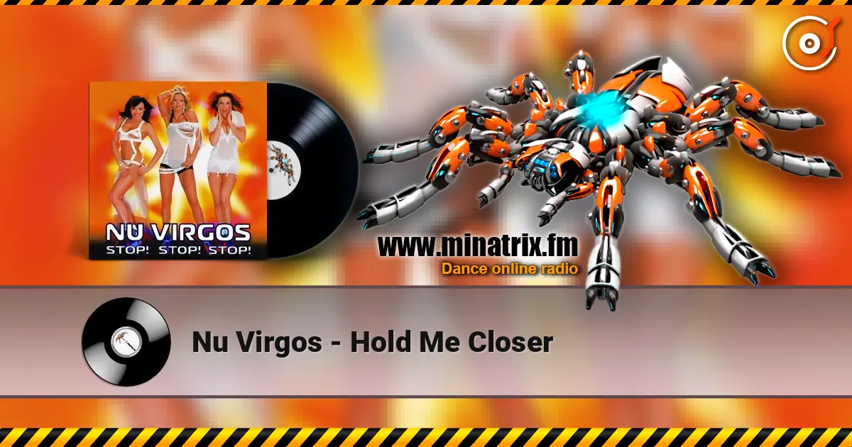 Nu Virgos - Hold Me Closer escuchar online en alta calidad | Minatrix.FM