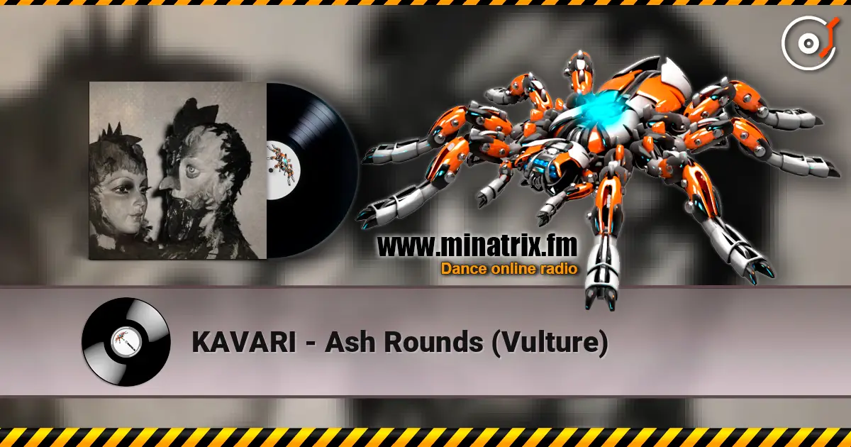 KAVARI - Ash Rounds (Vulture) escuchar online en alta calidad | Minatrix.FM